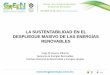 LA SUSTENTABILIDAD EN EL DESPLIEGUE MASIVO …ejkrause.com.mx/camp-green16/bitacora/powermex/... · LA SUSTENTABILIDAD EN EL DESPLIEGUE MASIVO DE LAS ENERGÍAS RENOVABLES Jorge M
