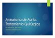Aneurisma de Aorta, Tratamiento quirúrgico - solaci.orgsolaci.org/_files/jornadas_bolivia/Fernando-Jemio-Ojara-Aneurisma... · Aneurisma de Aorta ... El mas importante predictor