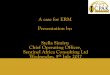 A case for ERM Presentation by: Stella Simiyu Chief ... · A case for ERM Presentation by: Stella Simiyu Chief Operating Officer, Sentinel Africa Consulting Ltd Wednesday, 5th July