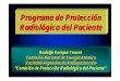 Programa de Protección Radiológica del Paciente - Touzet Progr... · RADIOLOGIA PEDIATRICA. El caso particular del embrión y la mujer gestante. ... RX DENTAL CRÁNEO TÓRAX COL