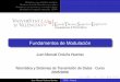 Fundamentos de Modulación - Departament d'Informàticainformatica.uv.es/iiguia/TSTD/tema2/presentatema2.pdf · Modulación por Desplazamiento de Fase (PSK) Relación entre FM y PM