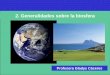 2. Generalidades sobre la biosfera - webdelprofesor.ula.vewebdelprofesor.ula.ve/economia/netmorales/clases2014/pdf/2... · ¿Cómo funciona la biosfera para mantener la vida? Biosfera: