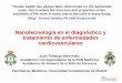 Nanotecnología en el diagnóstico y tratamiento de ... Tamargo 28.11.pdf · tratamiento de enfermedades cardiovasculares Juan Tamargo Menéndez Académico Correspondiente de la RAN
