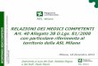 RELAZIONI DEI MEDICI COMPETENTI Art. 40 … · • Decreto Interministeriale 6 agosto 2013 (Applicativo predisposto da INAIL) ITALIA - LOMBARDIA - ASL MI ENTI ... 3.392 (13,2%) 103