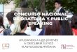 CONCURSO NACIONAL DE ORATORIA Y PUBLIC …fundacionactivate.org/.../2016/10/Dossier-proyecto-oratoria-.pdf · habilidades de comunicación y oratoria en jóvenes de 12 a 20 años