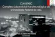 CLN-UFABC Complexo Laboratorial Nanotecnológico …nano.ufabc.edu.br/wp-content/uploads/2016/10/Apresentacao_CLN... · Potencial Zeta ! Espectroscopia Raman ! FTIR ! Dicroismo circular