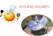 ESTUFAS SOLARES - Páginas Web Educativassgpwe.izt.uam.mx/files/users/uami/ifig/ESTUFAS_SOLARES_ALBA_CO… · Cocina solar portátil diseñada ... •Utilizar la energía gratuita