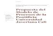 Propuesta del Modelo de Procesos de la Pontificia ... · mejorar los procesos deservicios que ofrece la la Seccional teniendo en cuenta la incorporación de la gestión por procesos