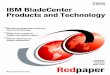 IBM BladeCenter Products and Technology · ibm.com/redbooks Redpaper Front cover IBM BladeCenter Products and Technology David Watts ... Describes the BladeCenter chassis and blade