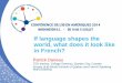 If language shapes the world, what does it look like in ... · If language shapes the world, what does it look like in French? Patrick Daneau ... According to the French philosopher