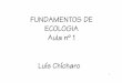 FUNDAMENTOS DE ECOLOGIA Aula nº 1 Luís Chí lchichar/ECOLOGIA%202009/Aula%201%20... · PDF file4 ECOLOGIA – história Aristotle was the first taxonomist dividing organisms into