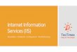 Internet Information Services (IIS) - tectimes.net · Consultoría IT, cuyo tema central fue la tecnología IIS (Internet Information Services) de Windows Server. La capacitación