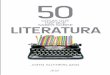 50 cosas que hay que saber sobre literatura · El objetivo de este libro, ... Señala que el arte literario (épica, tragedia, co- ... sensibleras de ediciones como Mills & Boon,
