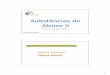 Substâncias de Abuso II - vivaciencia.planetaclix.ptvivaciencia.planetaclix.pt/SA2-2.pdf · Perturbações cutâneas....choque anafilático Dermatite Urticária ... •Efeito carcinogénico