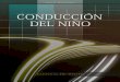 Conducción del Niño (1964) - ellenwhiteaudio.orgellenwhiteaudio.org/ebooks/sp/ellenwhite/Conducción del Niño.pdf · Sección 1—El hogar, la primera escuela ... particularmente