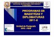 PROGRAMA DE MAESTRIAS Y DIPLOMATURAS - …fiee.cadunmsm.com/upg/PROGRAMA_MAESTRIAS_DIPLOMATURAS_2… · o El programa forma especialistas en el campo de la Prospectiva Estratégica