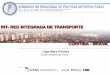 RIT- RED INTEGRADA DE TRANSPORTE - …dami.uec.gov.ar/wp-content/uploads/2014/11/dami.uec.gov.ar_olga... · Linha Alimentadoras ... Reducción del tiempo de viaje Boqueirão/Centro