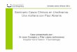 Seminario Casos Clínicos en Urodinamia. Una mañana … · Caso presentado por: ... Anamnesis detallada • Lesión medular completa nivel D4 desde 1995 • Paraplejia ... – Volumen