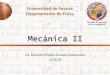 Mecánica II - Página personal de Roberto Pedro …rpduarte.fisica.uson.mx/archivos/curso1/06-MecanicaII.pdf · 2018-09-08 · •La velocidad de onda (v). Rapidez con la que se