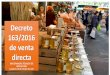 Decreto 163/2016 de venta directa - Laboratorios …apinevada.com/media/files/news/JuanMolina.pdf · La obligación del registro de las empresas alimentarias viene impuesto ... Miel