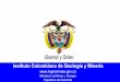 Instituto Colombiano de Geología y Mineríaredcolombianafa.org/apc-aa-files... · Geotermia Aplicada Energía geotérmica hidrotermales Recursos hidrocarburos Trabajos de ingeniería