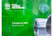 2017 11 14 TR Transforma 360 [solo lectura] Transforma 360º[2].pdf · Casing, Tubing: Desarrollo gama de Productos propios y aceros de altas aleaciones con grados de acero propietario