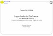 Ingeniería del Software - ie.inf.uc3m.es · • Diagramas de flujo de datos • Diagramas de actividad • Diagramas de estados • Interfaces de usuario y prototipos – No confundir