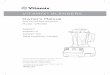 VITAMIX® BLENDERS Owner’s Manual · Owner’s Manual VITAMIX® BLENDERS ... blender, basic safety precautions should be followed, including the following. 6 important safeGuards