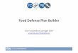 Food Defense Plan Builder - FICCIficci.in/events/21353/ISP/P10_Food Defense Plan Builder - Demo.pdf · Food Defense Plan Builder • User-friendly, stand-alone desktop application