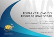 RENTAS VITALICIAS Y EL RIESGO DE … · Renta Vitalicia en Chile CARACTERISTICAS Una de las modalidades de pensión en el sistema previsional chileno corresponde a las Rentas Vitalicias