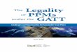 The Legality of PPMs under the GATT - IISD · The Legality of PPMs under the GATT: Challenges and Opportunities for Sustainable Trade Policy 2 3The concentration of PPM requirement