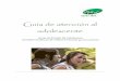 Guía de atención al adolescente - Sociedad Española de Medicina de … Guia de atencion al... · infancia a la interdependencia de la adultez mediante una transición dinámica,