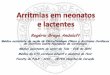Rogério Braga Andalaft - arritmiaonline.com.br · Digoxina 3x 1,5mg 0.25-1mg/dia 1-2 mg/ml 0,6:1 ... Taquicardia supraventricular** Bradicardias* Taquicardia ventricular Taquicardia