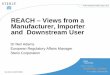 REACH - Views from a manufacturer, importer and … · REACH Southampton 2008 01 30.ppt 1 of 28 Neil Adams 01223 565096 REACH – Views from a Manufacturer, Importer and Downstream