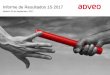 Informe de Resultados 1S 2017 - adveo.com fileInforme de Resultados 1S 2017 Madrid, 20 de Septiembre, 2017 . ADVEO Resultados 1S 2017 - 20 de Septiembre, 2017 2 Indice del documento