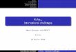Koha International challenges - code4lib · Outline Introduction echnicalT challenges Human Challenges History Challenges Conclusion Koha... International challenges Henri-Damien