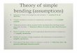 Theory of simple bending (assumptions)insaat.eskisehir.edu.tr/atuncan/MEK212/icerik/Lecture7b_BENDING 2.pdf · Theory of simple bending (assumptions) Material of beam is homogenous