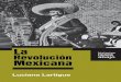 La Revolución Mexicana - cronicon.net · La Revolución Mexicana ha trascendido como una gesta heroica que marcó el inicio de las grandes conmociones sociales del siglo xx. Este