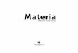 Materia - ROCERSA · 8 Natural aesthetics and technological soul. Materia: A multiformat collection of high aesthetic value that harmoniously combines different stony textures