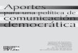 para una política de comunicación democráticalibrary.fes.de/pdf-files/bueros/uruguay/07903.pdf · La Coalición para la Comunicación Democrática aportó e incidió en este espacio