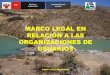 MARCO LEGAL EN RELACIÓN A LAS …portal.ana.gob.pe/sites/default/files/normatividad/files/3_marco... · Participar en los Consejos de Recursos Hídricos de Cuenca y en elaboración