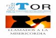 LLAMADOS A LA MISERICORDIA - franciscanostor.org · ofreció un minucioso repaso a la presencia franciscana en Mallorca, ... Laudes, Hora Intermedia y Completas. ... Semana Santa