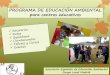 PROGRAMA DE EDUCACIÓN AMBIENTAL para …ae-ea.es/wp-content/uploads/2016/07/Programas_escolares_de... · CONOCIENDO MI BARRIO Rutas urbanas interpretativas Motivación con “sobres