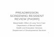 PREADMISSION SCREENING RESIDENT REVIEW (PASRR) · PREADMISSION SCREENING RESIDENT REVIEW (PASRR) ... (OBRA) • Purpose: – To prevent the inappropriate placement of persons with