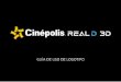 GUÍA DE USO DE LOGOTIPO - Cinépolis aplicación con logotipo de Cinépolis deberá aplicarse en comunicación fuera de cines. Aplicación a color sobre fondos opacos. Aplicación