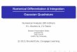 Numerical Differentiation & Integration …homen.vsb.cz/~lud0016/NM/Lecture_Notes_10-Gaussian_Quadrature.pdf · Numerical Differentiation & Integration Gaussian Quadrature Numerical