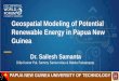 Geospatial Modeling of Potential Renewable Energy … · Geospatial Modeling of Potential Renewable Energy in Papua New Guinea Dr. Sailesh Samanta ... Solar Energy Largest potential