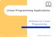 Linear Programming Applications - NPTELnptel.ac.in/courses/105108127/pdf/Module_4/M4L1slides.pdf · Linear Programming Applications Software for Linear ... MATLAB. 3 D Nagesh Kumar