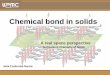 Chemical bond in solids - MALTA Project · Duke Julia Contreras-García Chemical bond in solids A real space perspective To Quantum Chemistry of Solids Julia Contreras-García
