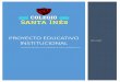 Proyecto educativo institucional - .:.Colegio Santa …colegiosantaines.cl/pei.pdf · alcanzar los ideales del proyecto educativo institucional, orientando a los padres a aceptar
